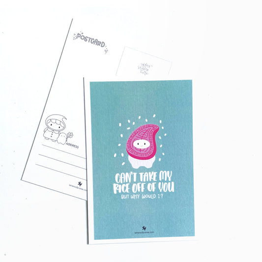 Postcards : Can’t Take My Rice Off Of You